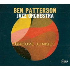 BEN PATTERSON JAZZ ORCHESTRA-GROOVE JUNKIES (CD)