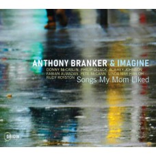 ANTHONY BRANKER-SONGS MY MOM LIKED (CD)