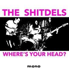 SHITDELS-WHERE'S YOUR HEAD? (LP)