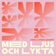 VINDLA STRING QUARTET-MED LJUS OCH LYKTA (CD)