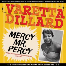 VARETTA DILLARD-MERCY MR. PERCY - THE SINGLES COLLECTION 1951-61 (2CD)
