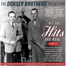 DORSEY BROTHERS ORCHESTRA-ALL THE HITS AND MORE 1928-35 (3CD)