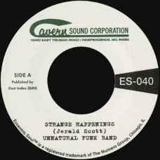 UNNATURAL FUNK BAND-STRANGE HAPPENINGS (7")