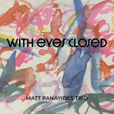 MATT PANAYIDES-WITH EYES CLOSED (CD)