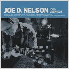 JOE D. NELSON-ICED CHERRIES (LP)