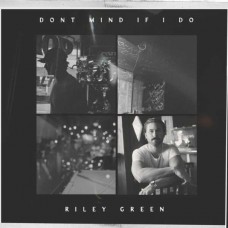 RILEY GREEN-DON'T MIND IF I DO (CD)