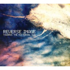 REVERSE IMAGE-TOWARDS THE NOCTURNAL SUN (CD)