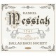 DALLAS BACH SOCIETY-HANDEL: MESSIAH HWV 56 (1741 ORIGINAL VERSION) (2CD)