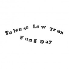 TOULOUSE LOW TRAX-FUNG DAY (LP)