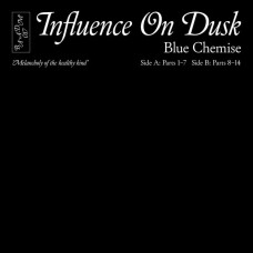 BLUE CHEMISE-INFLUENCE ON DUSK (LP)