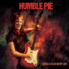 HUMBLE PIE-I NEED A STAR IN MY LIFE (CD)