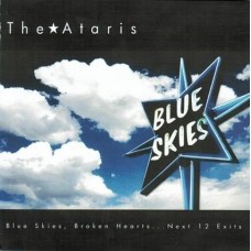 THE ATARIS-BLUE SKIES, BROKEN HEARTS... NEXT 12 EXITS (CD)