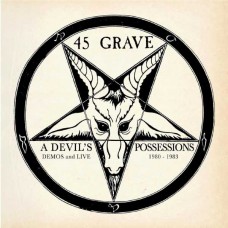 45 GRAVE-A DEVIL'S POSSESSIONS - DEMOS & LIVE 1980-1983 (LP)