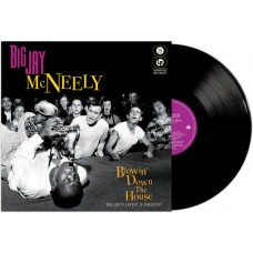 BIG JAY MCNEELY-BLOWIN' DOWN THE HOUSE - BIG JAY'S LATEST & GREATEST (LP)