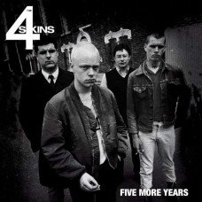 4-SKINS-FIVE MORE YEARS (7")