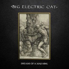 BIG ELECTRIC CAT-DREAMS OF A MAD KING (LP)