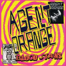 AGENT ORANGE-BLOODSTAINS (7")