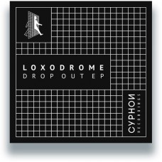 LOXODROME-DROP OUT -HQ/EP- (12")