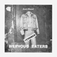 NERVOUS EATERS-JUST HEAD/GET STUFFED (7")