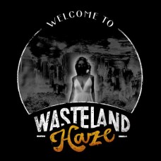 WASTELAND HAZE-WELCOME TO WASTELAND HAZE (LP)