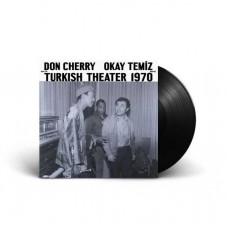 DON CHERRY & OKAY TEMIZ-MUSIC FOR TURKISH THEATER 1970 (LP)