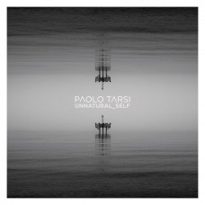 PAOLO TARSI-UNNATURAL SELF (2LP)