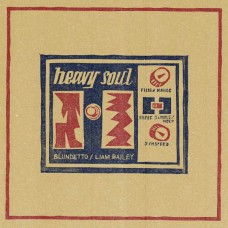 BLUNDETTO & LIAM BAILEY-HEAVY SOUL (LP)