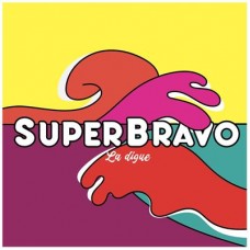 SUPERBRAVO-LA DIGUE (LP)