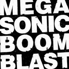 MEGASONIC BOOM BLAST-PLUG IN SWITCH ON BLAST OFF (CD)