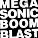 MEGASONIC BOOM BLAST-PLUG IN SWITCH ON BLAST OFF (CD)