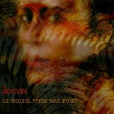 JOUVIN-LE SOLEIL N'EST PAS MORT (CD)