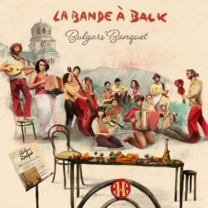 BULGAR'S BANQUET-LA BANDE A BALK (CD)