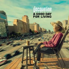 JACQUELINE-A GOOD DAY FOR LIVING (CD)