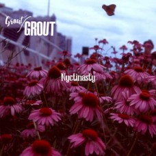 GROUT/GROUT-NYCTINASTY (LP)