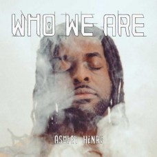 ASHLEY HENRY-WHO WE ARE (CD)