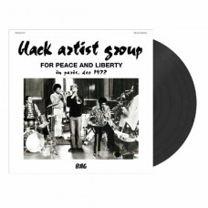 BLACK ARTIST GROUP-FOR PEACE AND LIBERTY - IN PARIS, DEC 1972 (LP)