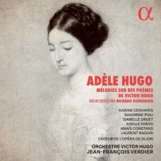 ISABELLE DRUET-ADELE HUGO: MELODIES SUR DES POEMES DE VICTOR HUGO (CD)