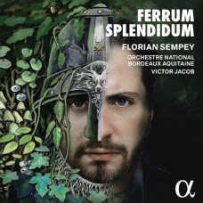 CHOEUR DE L'OPERA NATIONAL DE BORDEAUX-DONIZETTI, ORFF & TCHAIKOVSKY: FERRUM SPLENDIDUM (CD)