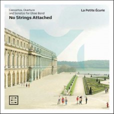 LA PETITE ECURIE-DE BOISMORTIER, KEISER & PURCELL: NO STRINGS ATTACHED. CONCERTOS, OVERTURE AND SONATAS FOR OBOE BAND (CD)