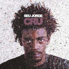 SEU JORGE-CRU (CD)