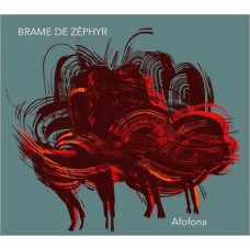 AFOFONA-BRAME DE ZEPHYR (CD)