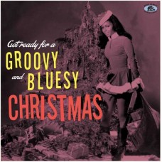 V/A-GET READY FOR A GROOVY AND BLUESY CHRISTMAS -REMAST- (CD)