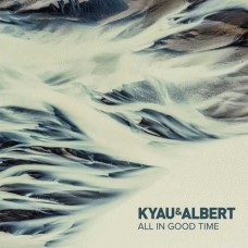 KYAU & ALBERT-ALL IN GOOD TIME (CD)