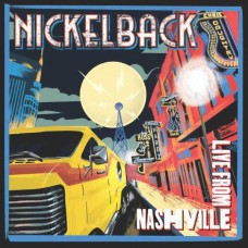 NICKELBACK-LIVE FROM NASHVILLE (CD)