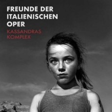 FREUNDE DER ITALIENISCHEN OPER-KASSANDRAS KOMPLEX (LP)