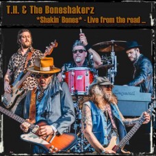 T.H. & THE BONESHAKERZ-SHAKIN' BONES-LIVE FROM THE ROAD (CD)