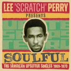 V/A-LEE SCRATCH PERRY PRESENTS SOULFUL I - THE JAMAICAN UPSETTER SINGLES 1969-1970 (2CD)