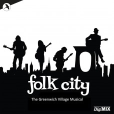 ORIGINAL STUDIO CAST-FOLK CITY - THE GREENWICH VILLAGE MUSICAL (2CD)