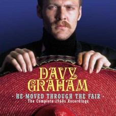 DAVY GRAHAM-HE MOVED THROUGH THE FAIR -BOX- (8CD)