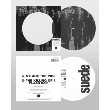 SUEDE-WE ARE THE PIGS / THE KILLING OF A FLASH BOY -ANNIV/PD- (7")